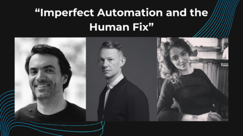 “Imperfect Automation and the Human Fix”